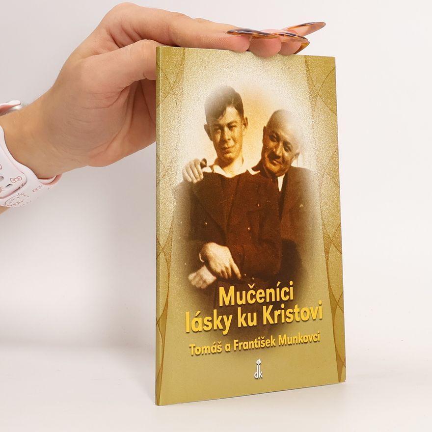 Jozef Šuppa SJ Mučeníci lásky ku Kristovi - Tomáš a František Munkovci