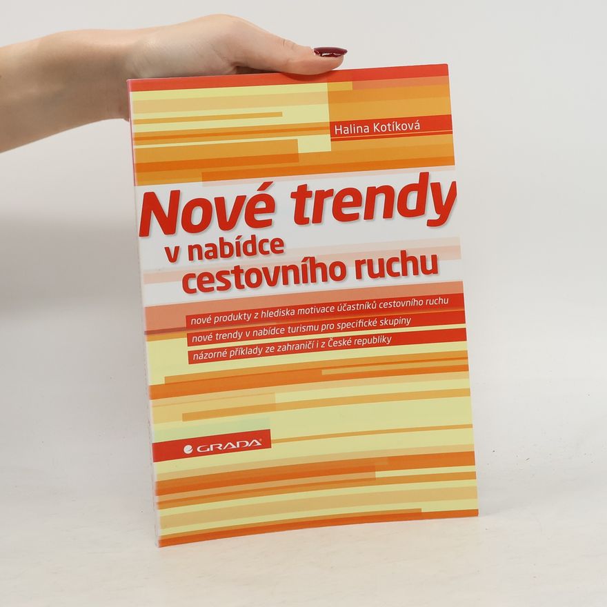 Halina Kotíková Nové trendy v nabídce cestovního ruchu