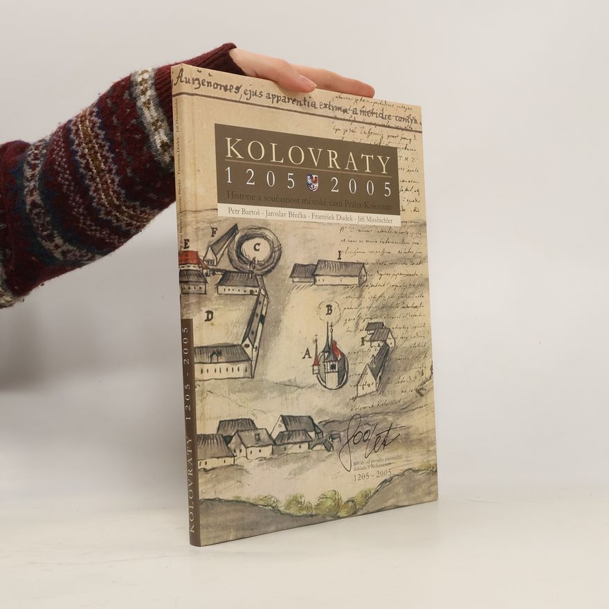 Jiří Missbichler Kolovraty 1205-2005. Historie a současnost městské části Praha-Kolovraty