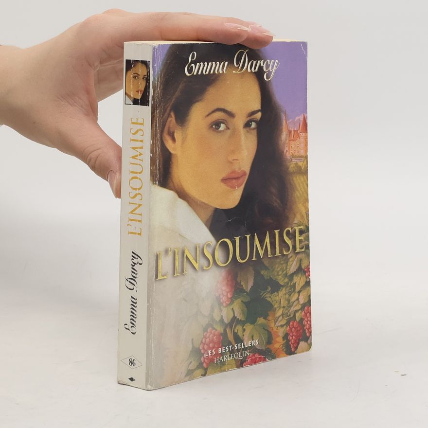 Emma Darcy Les Best-sellers Harlequin - 86: L'insoumise