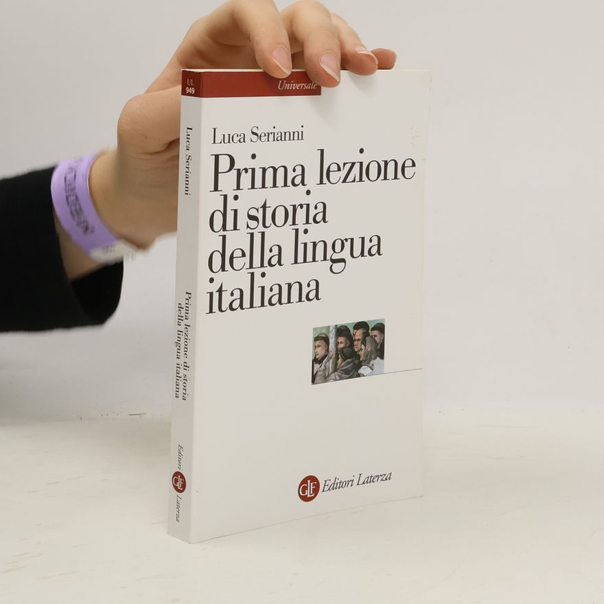Luca Serianni Universale: Prima lezione di storia della lingua italiana