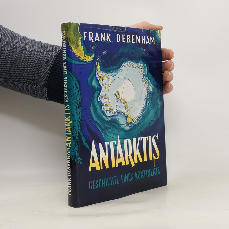 Frank Debenham Antarktis