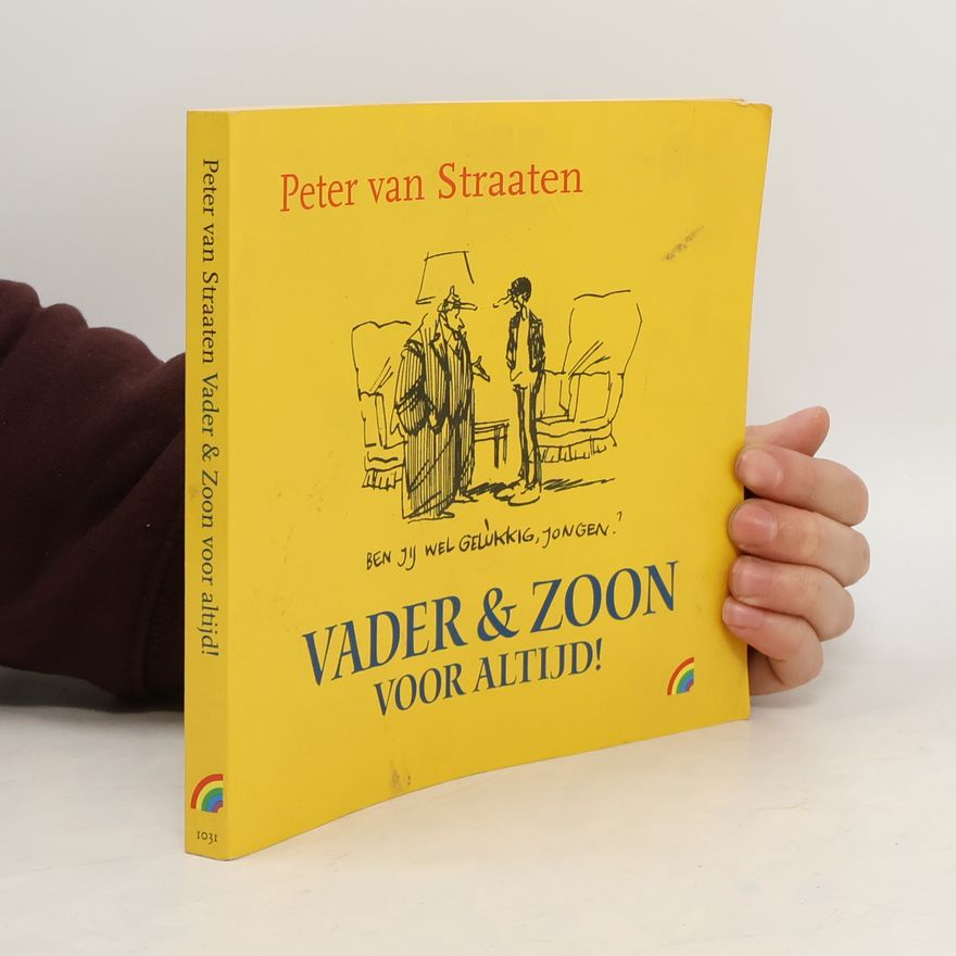 Peter van Straaten Vader en Zoon voor altijd!