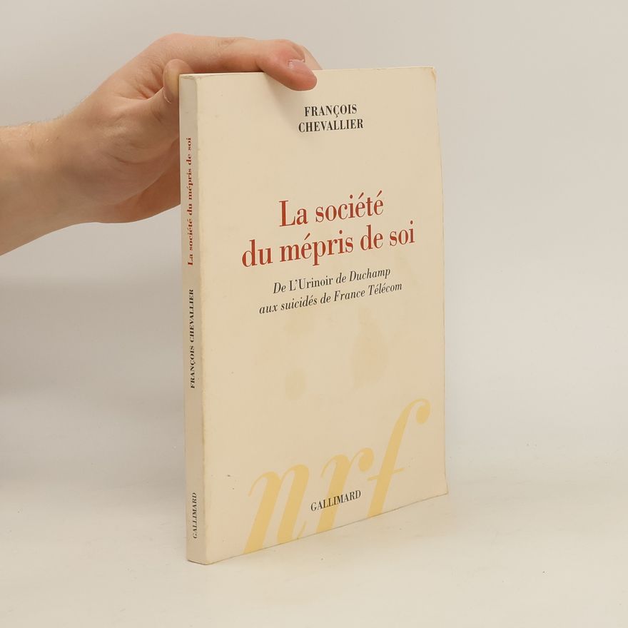 François Chevallier La société du mépris de soi