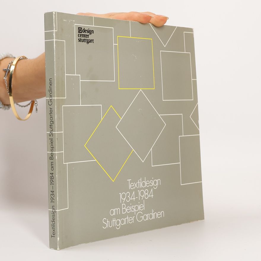 Kolektiv autorů Textildesign, 1934-1984, am Beispiel Stuttgarter Gardinen