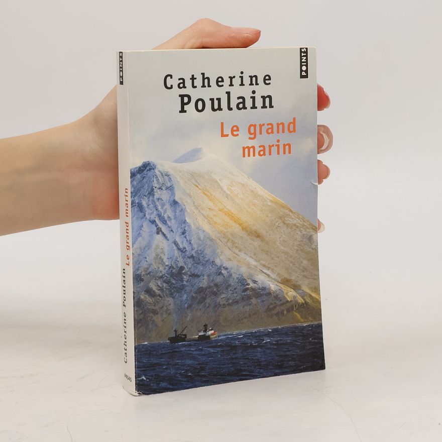 Catherine Poulain Le grand marin