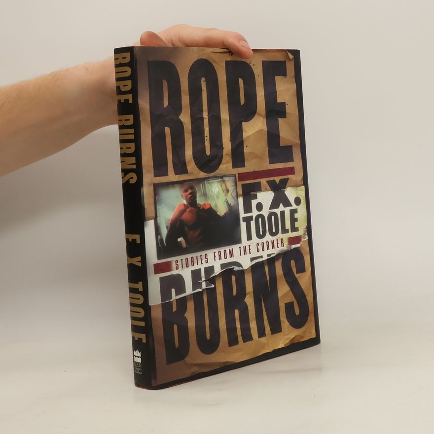 F. X. Toole Rope Burns