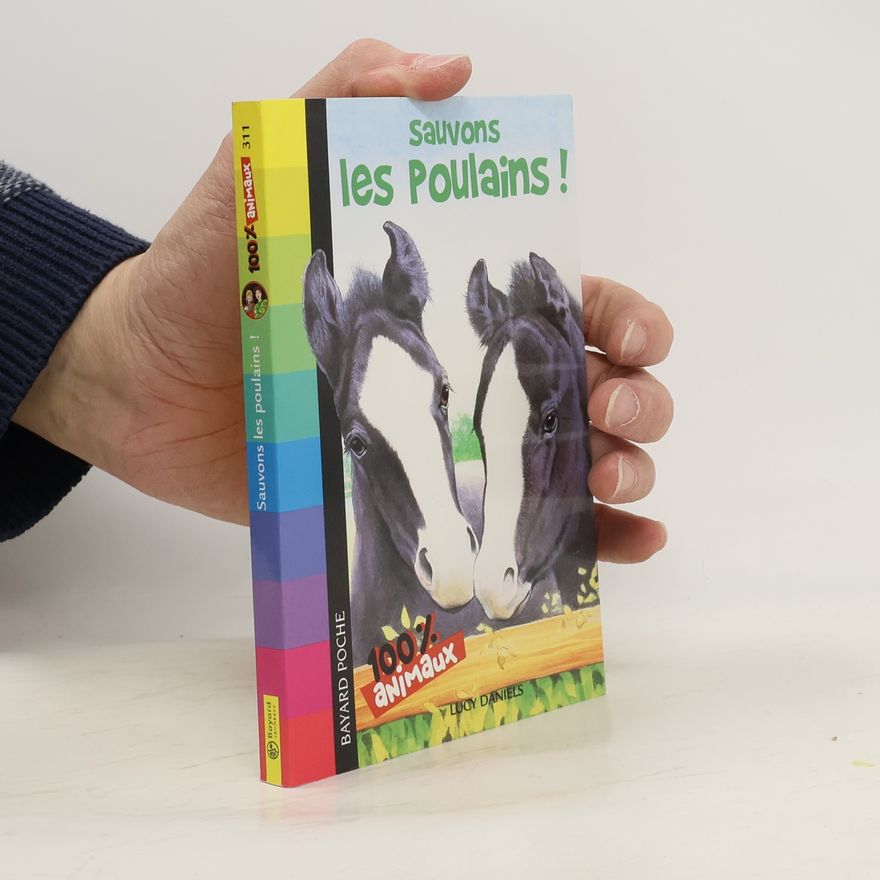 Lucy Daniels Sauvons les poulains !