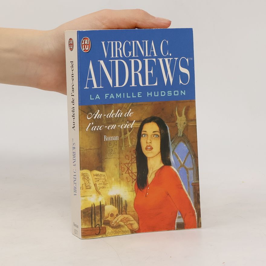 V. C. Andrews Au-delà de l’arc-en-ciel