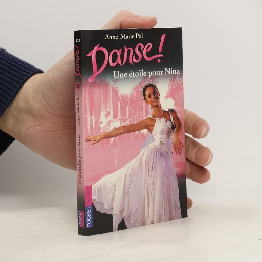 Anne-Marie Pol Danse! Une étoile pour Nina
