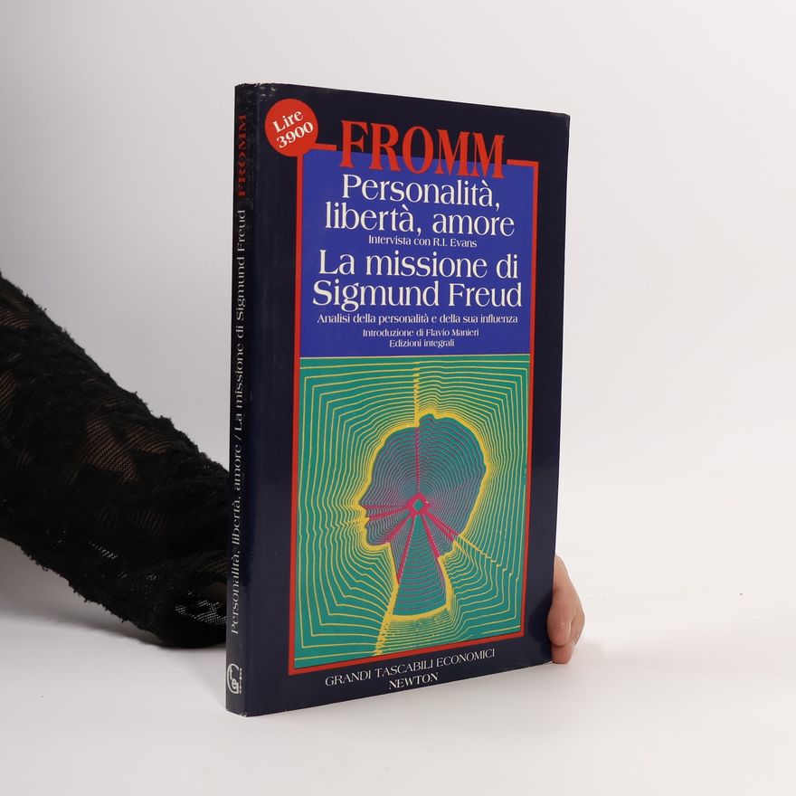 Flavio Manieri Personalità, libertà, amore-La missione di Sigmund Freud