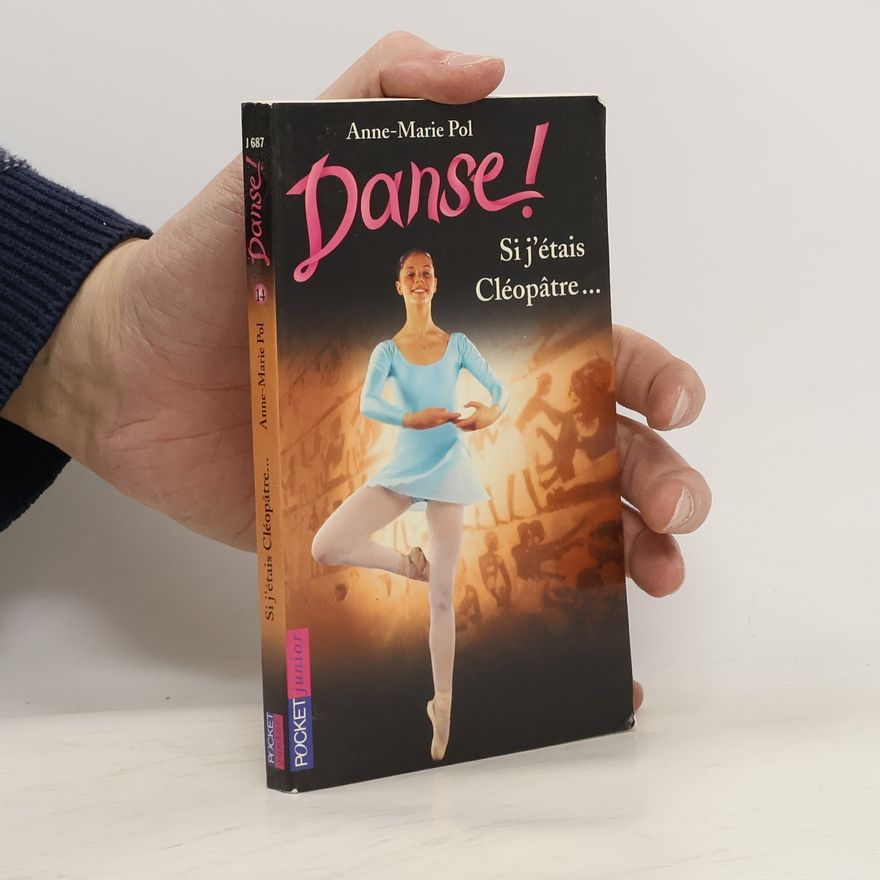 Anne-Marie Pol Si j'étais Cléopâtre...