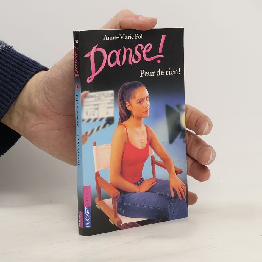 Anne-Marie Pol Danse! Peur de rien !