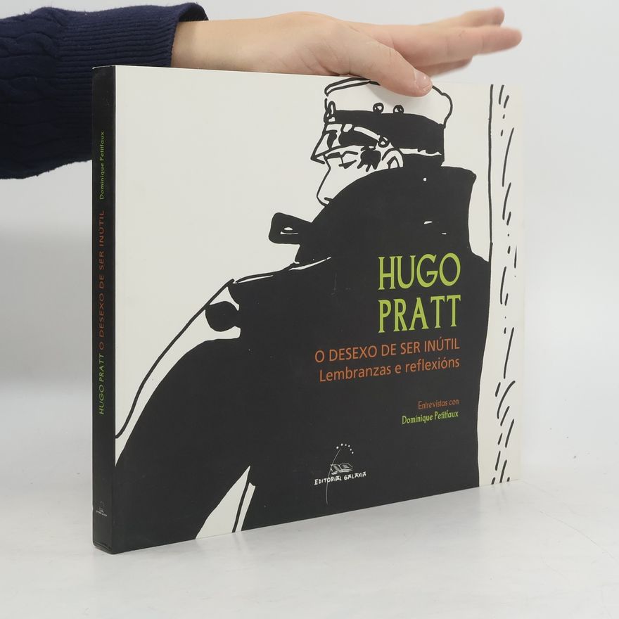 Ánxela Rodríguez Rodríguez Hugo Pratt. O desexo de ser inútil
