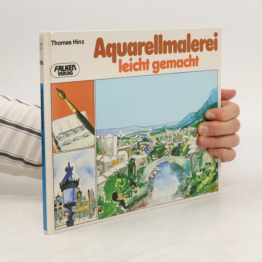 Thomas Hinz Aquarellmalerei leicht gemacht