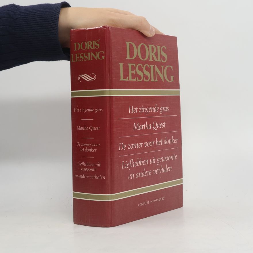 Doris Lessing Het zingende gras. Martha Quest. De zomer voor het donker. Liefhebben uit gewoonte