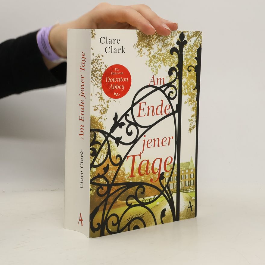 Clare Clark Am Ende jener Tage