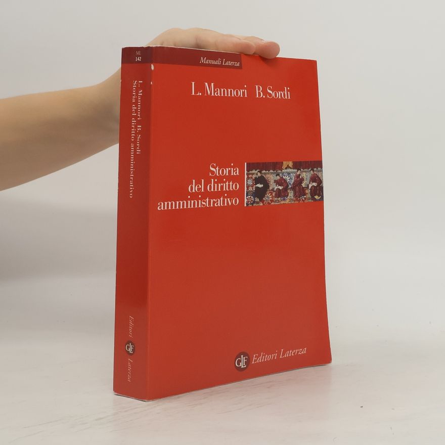 Bernardo Sordi Manuali Laterza - 142: Storia del diritto amministrativo