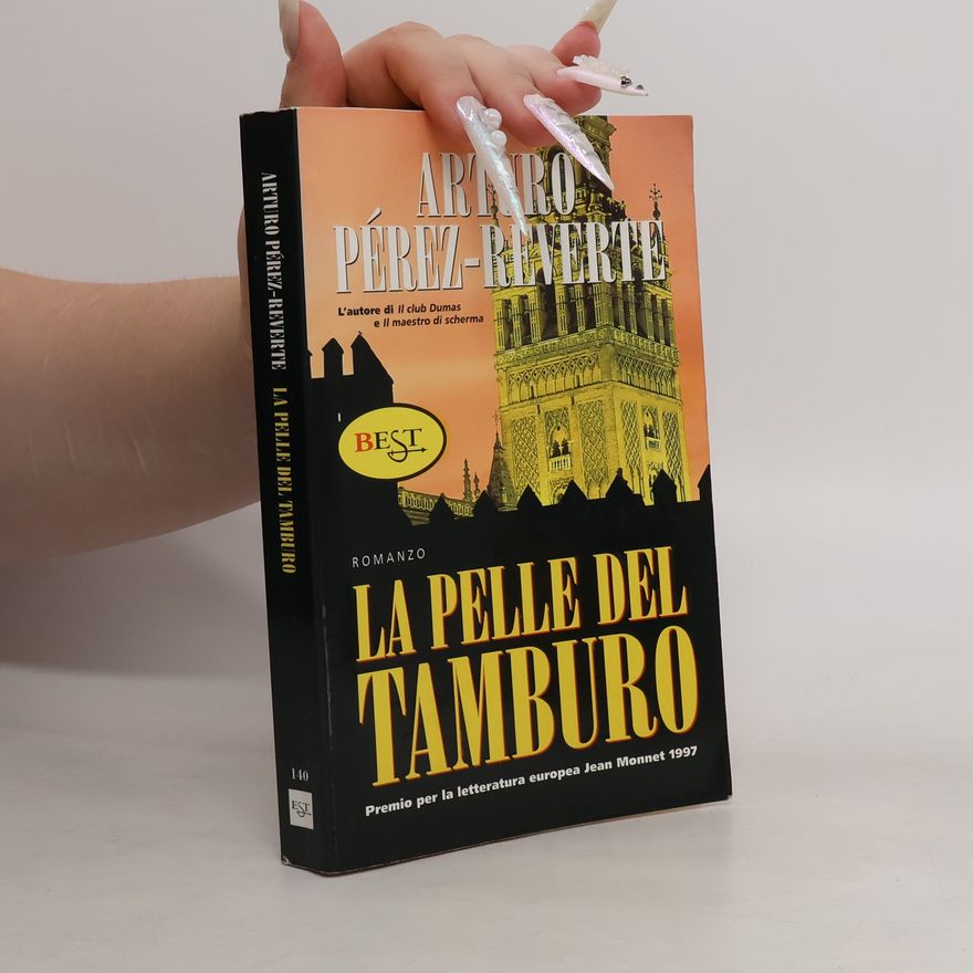 Arturo Pérez-Reverte La pelle del tamburo