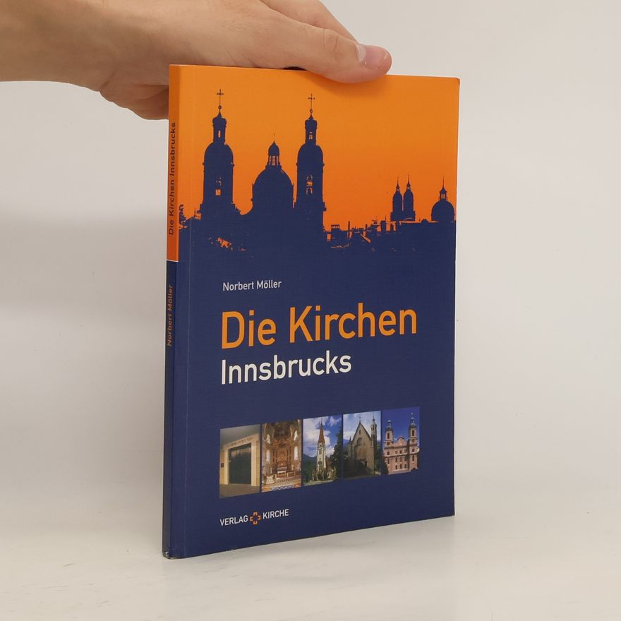 Norbert Möller Die Kirchen Innsbrucks