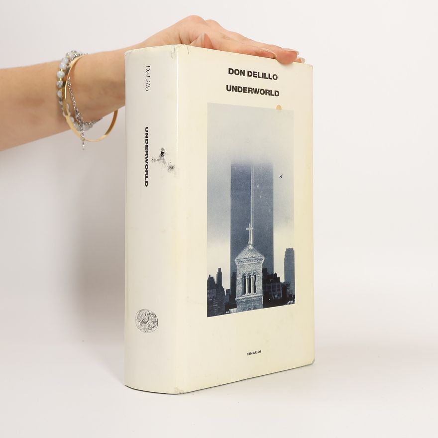Don DeLillo Underworld