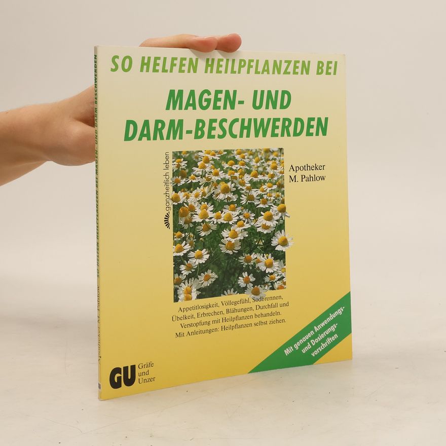 Mannfried Pahlow So helfen Heilpflanzen bei Magen- und Darm-Beschwerden