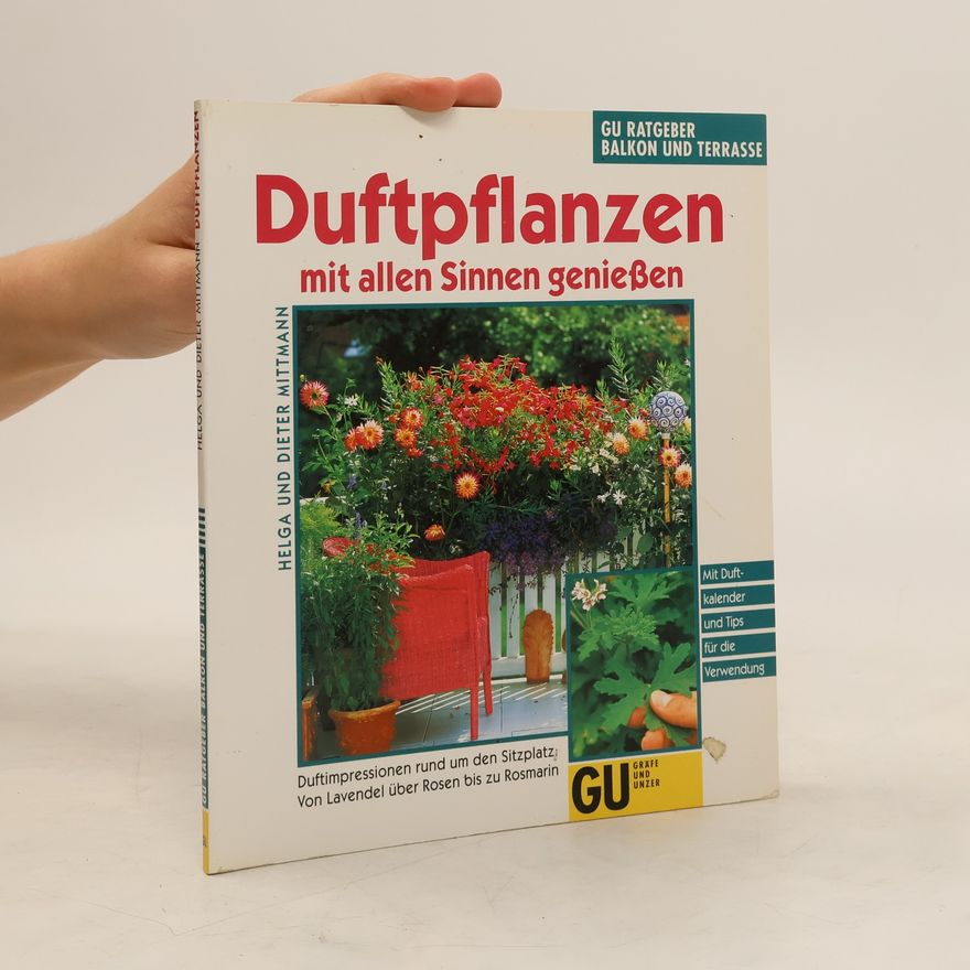 Helga Mittmann Duftpflanzen mit allen Sinnen geniessen