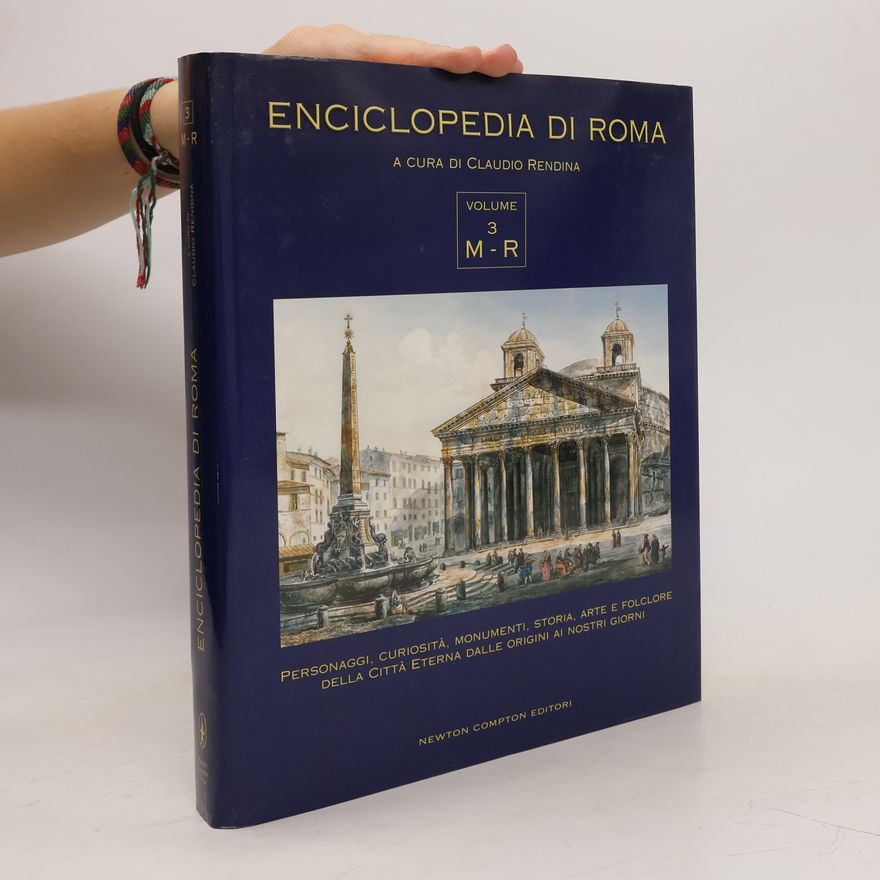 Claudio Rendina Enciclopedia di Roma 3