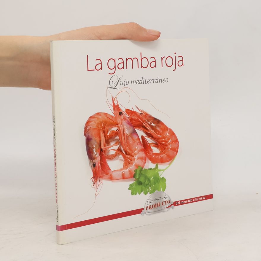 Santos Ruiz Cocina de producto. La gamba roja. Lujo mediterráneo