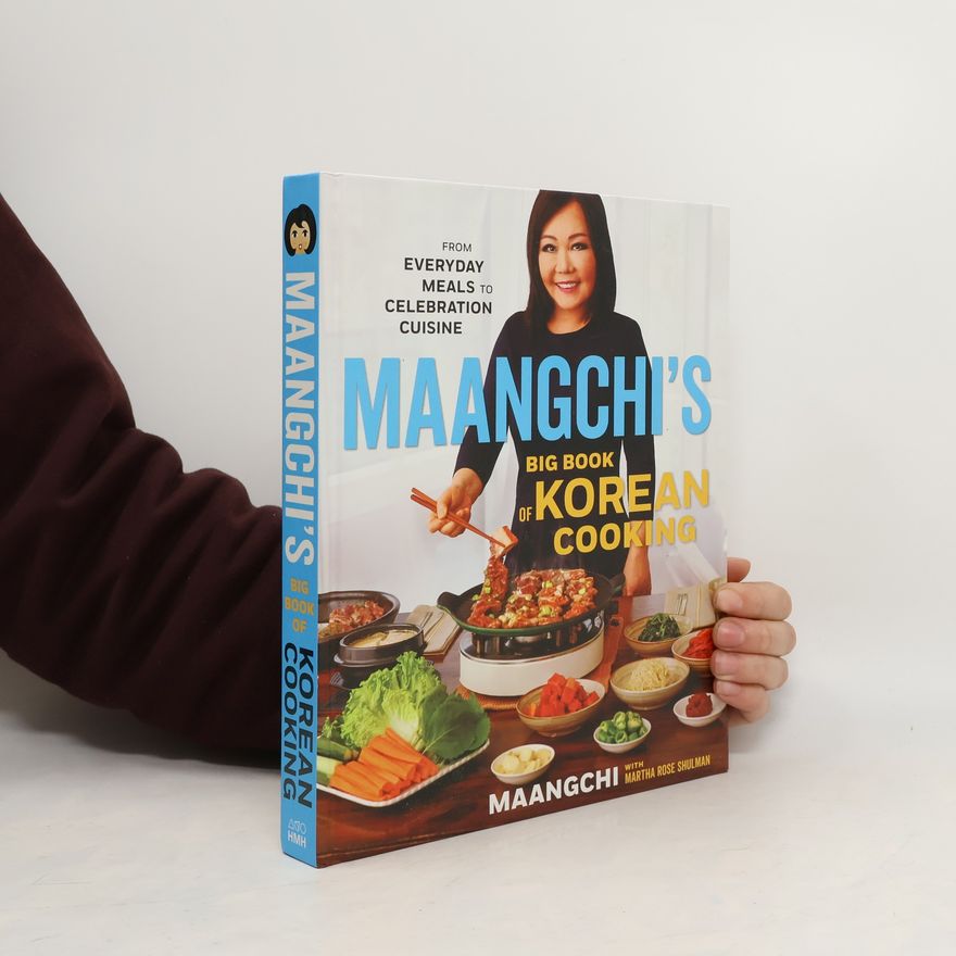 Maangchi Maangchi's Big Book of Korean Cooking