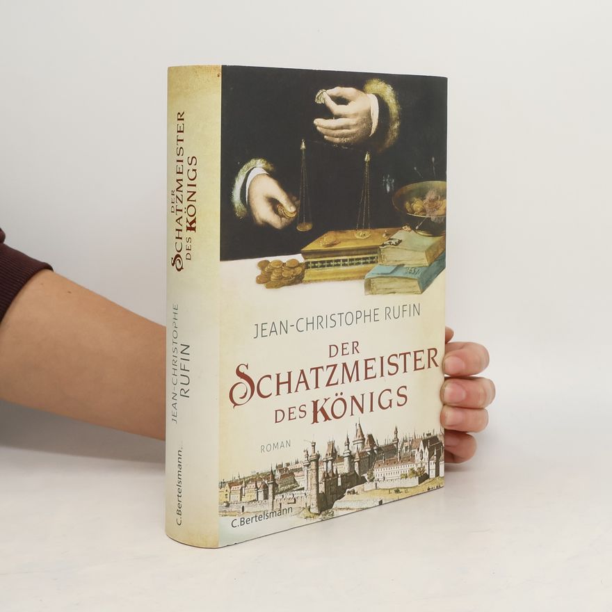 Jean-Christophe Rufin Der Schatzmeister des Königs