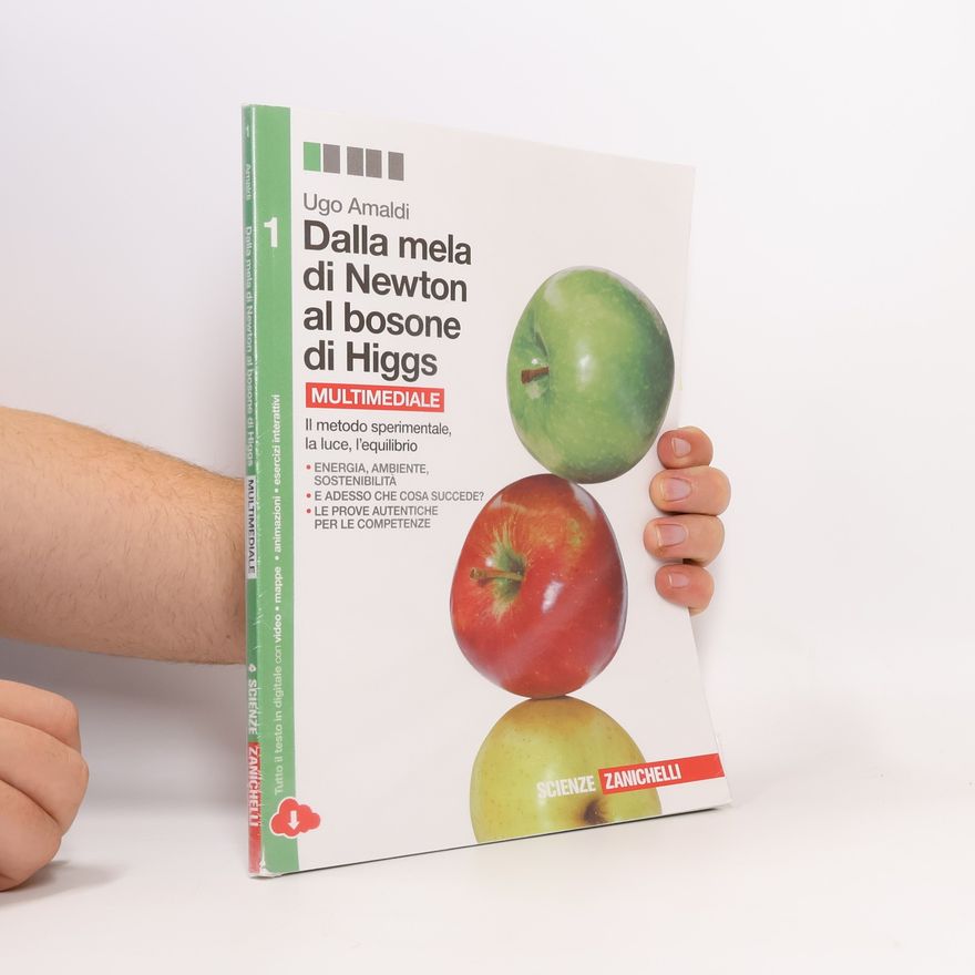 Ugo Amaldi Dalla mela di Newton al bosone di Higgs