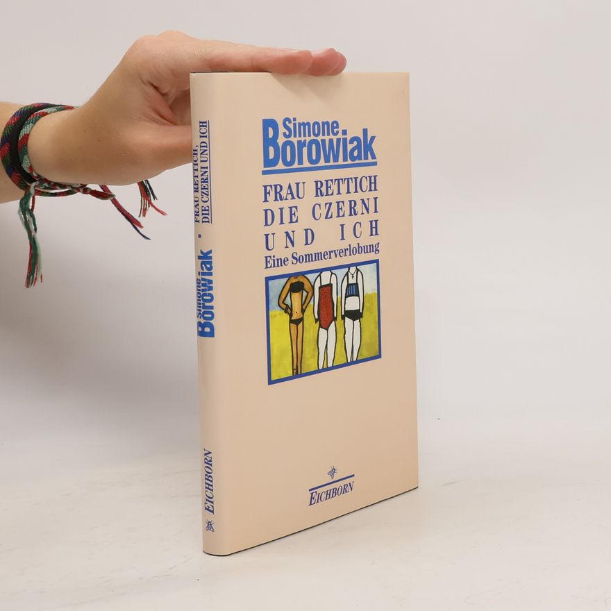Simon Borowiak Frau Rettich, die Czerni und ich