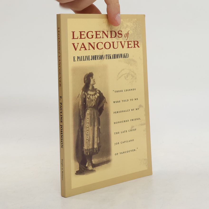 Pauline E. Johnson Legends of Vancouver