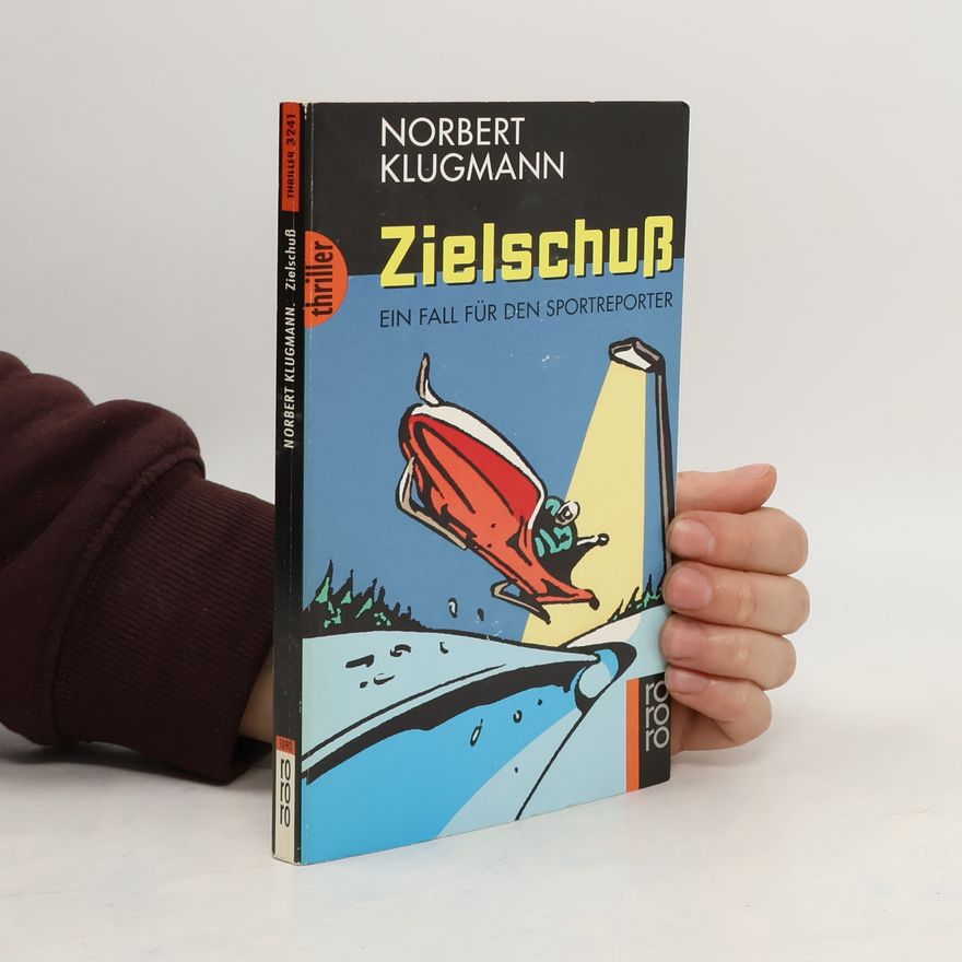 Norbert Klugmann Zielschuß. Ein Fall für den Sportreporter