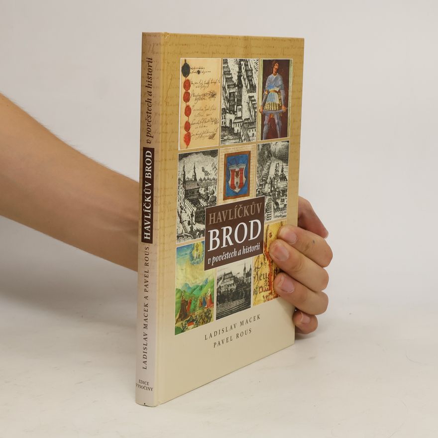Ladislav Macek Havlíčkův Brod v pověstech a historii