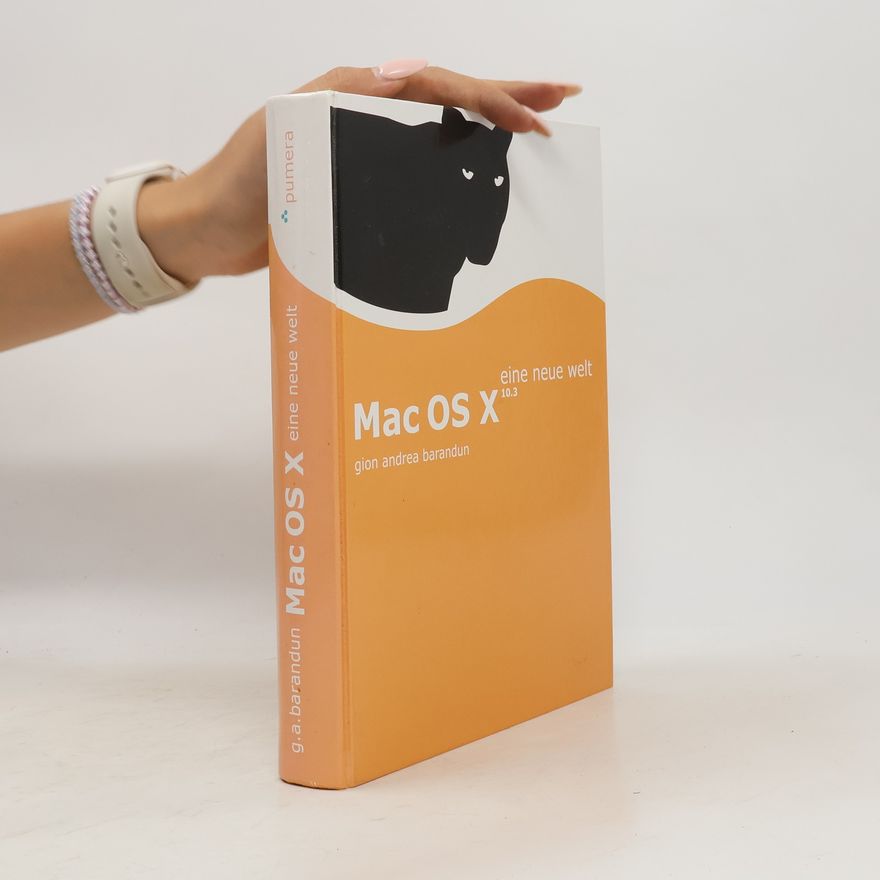 Gion Andrea Barandun Mac OS X 10.3 - eine neue Welt