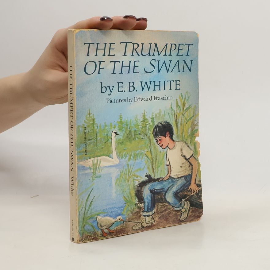 E. B. Elwyn Brooks White The Trumpet of the Swan