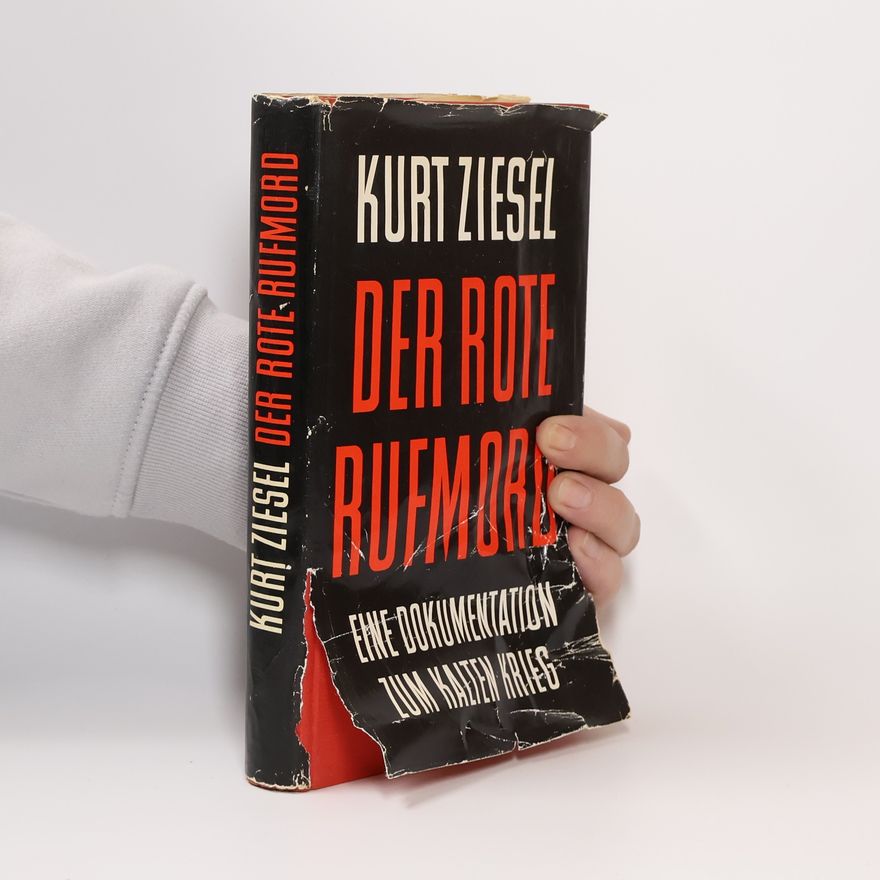 Kurt Ziesel Der rote Rufmord