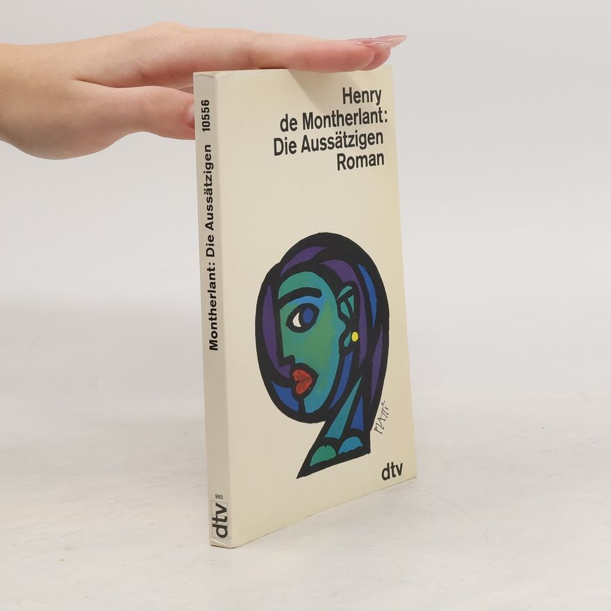 Henry de Montherlant Die Aussätzigen