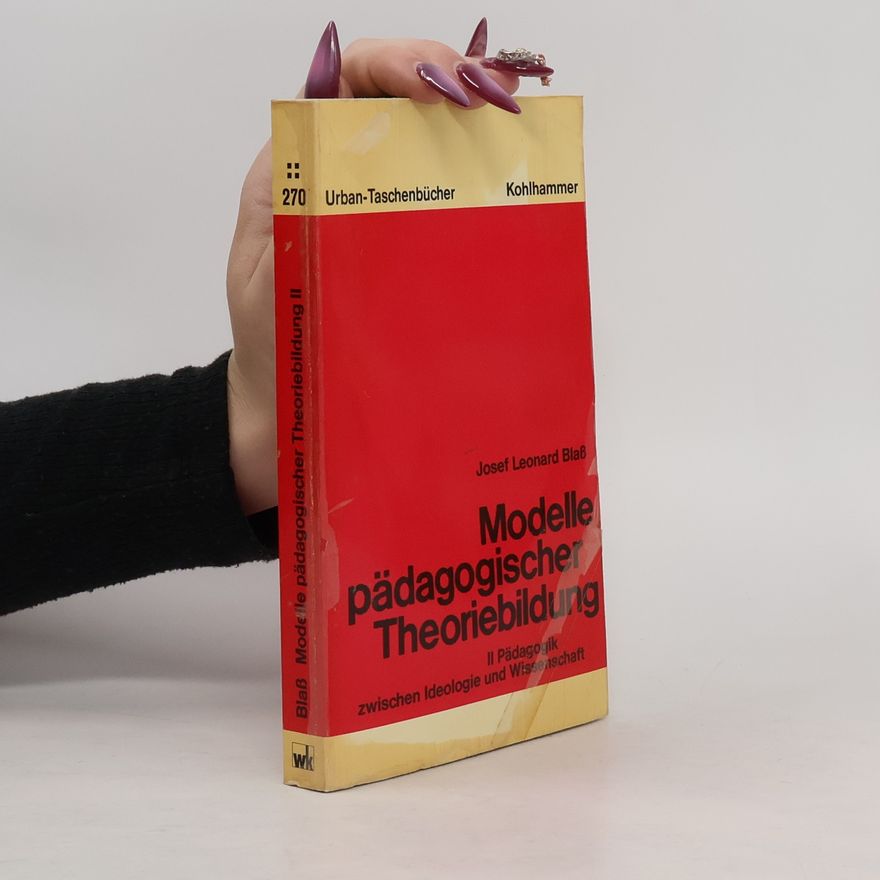 Josef Leonhard Blass Modelle pädagogischer Theoriebildung