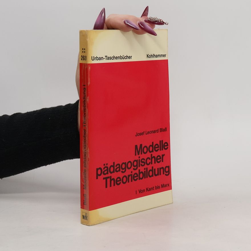 Josef Leonhard Blass Urban-Taschenbücher - 269: Modelle pädagogischer Theoriebildung
