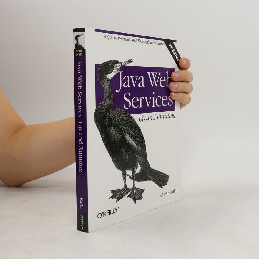 Martin Kalina Java Web Services: Up and Running