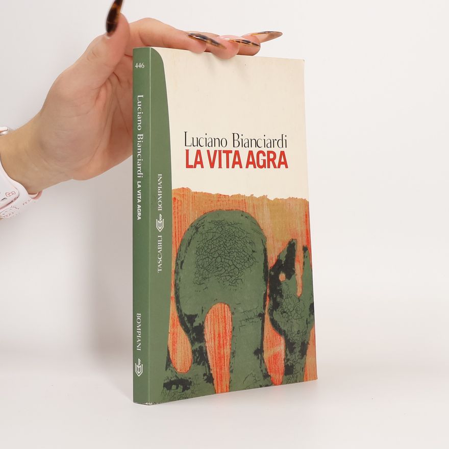 Luciano Bianciardi La vita agra