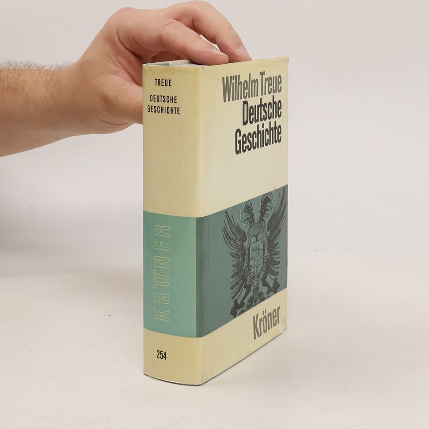 Wilhelm Treue Deutsche Geschichte