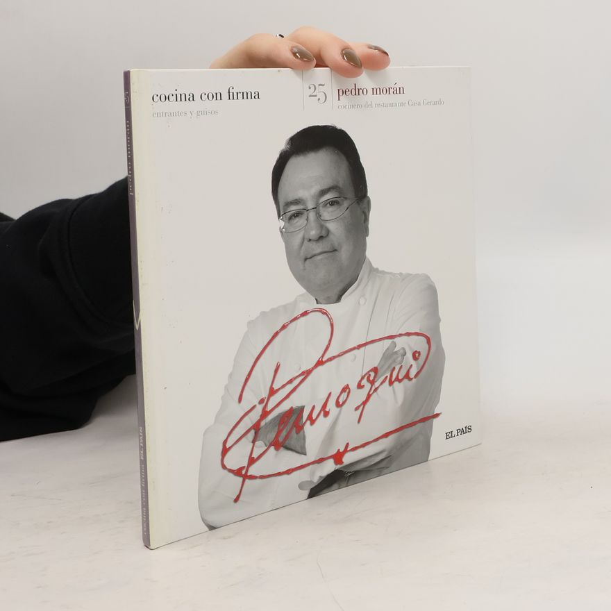 Pedro Edgardo Morán Cocina con firma. Tomo 25. Pedro Morán