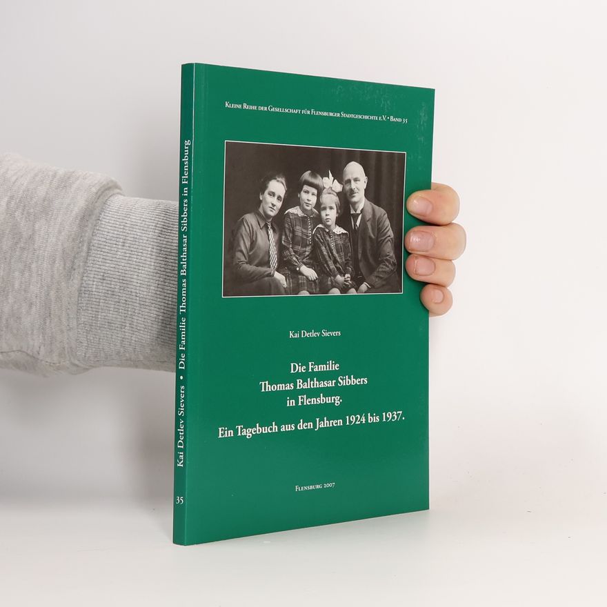 Kai Detlev Sievers Die Familie Thomas Balthasar Sibbers in Flensburg