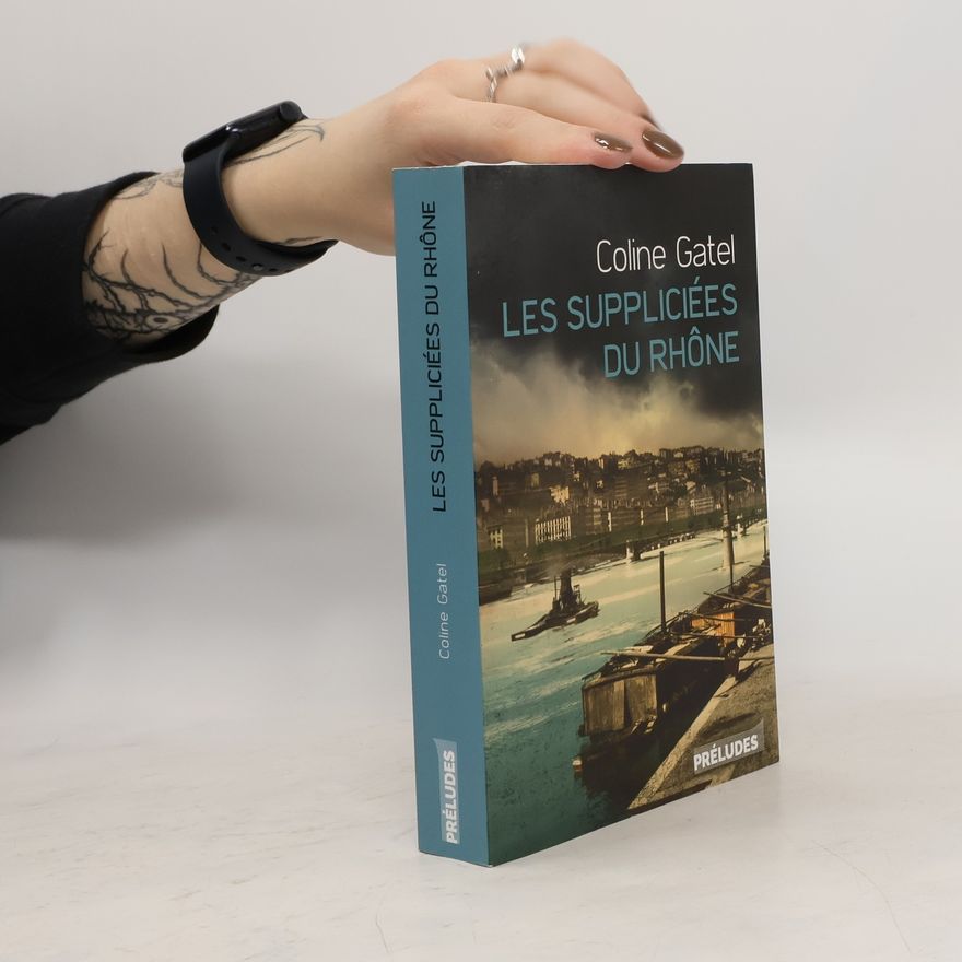 Coline Gatel Les Suppliciées du Rhône