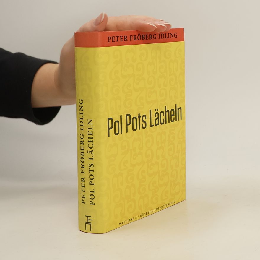 Peter Fröberg Idling Pol Pots Lächeln