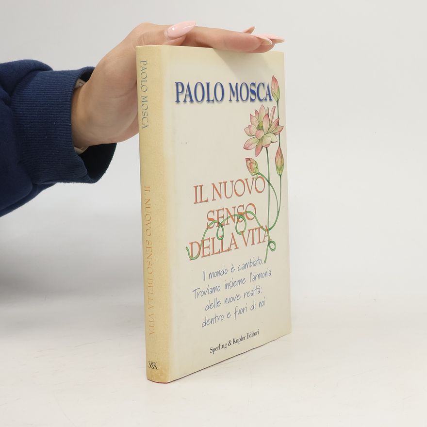 Paolo Mosca Il nuovo senso della vita